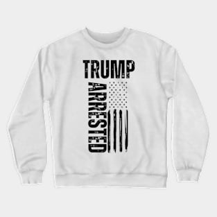 Trump Arrested Crewneck Sweatshirt